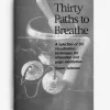 Thirty Paths to Breathe